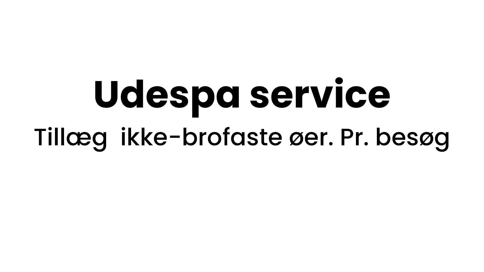 Tillæg ikke-brofaste øer. Pr. besøg